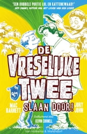 De Vreselijke Twee slaan door