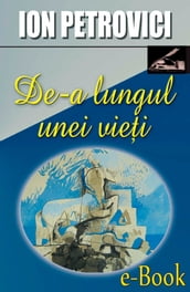 De-a lungul unei viei