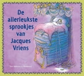 De allerleukste sprookjes van Jacques Vriens