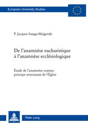 De l anamnèse eucharistique à l anamnèse ecclésiologique