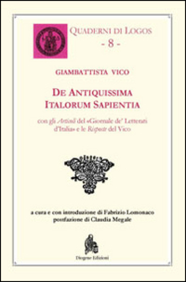 De antiquissima italorum sapientia. Testo latino a fronte - Giambattista Vico