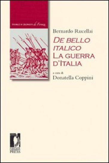 De bello italico. La guerra d'Italia - Bernardo Rucellai