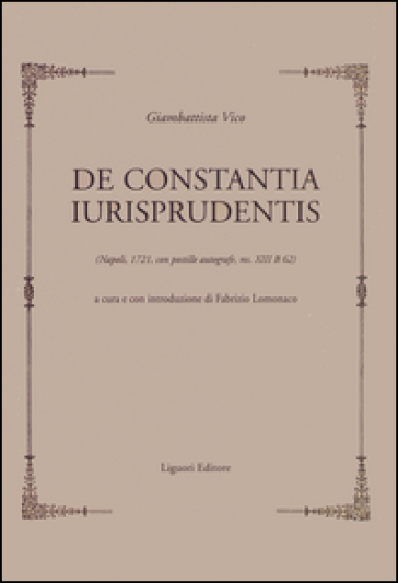De constantia iurisprudentis (Napoli 1721, con postille autografe, ms.XIII B 62) - Giambattista Vico