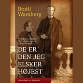 De er den jeg elsker højest - Venskabet mellem H.C. Andersen og Edvard Collin