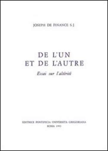 De l'un et de l'autre. Essai sur l'altérité - Joseph de Finance