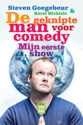 De geknipte man voor comedy, mijn eerste show