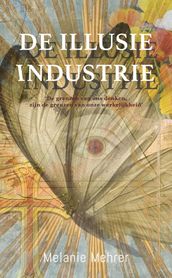 De illusie industrie