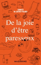 De la joie d être paresseux