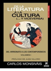 De la literatura a la cultura (... y viceversa) Volumen I