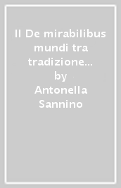 Il De mirabilibus mundi tra tradizione magica e filosofia naturale