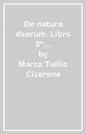 De natura deorum. Libro 3º. Versione interlineare