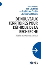 De nouveaux territoires pour l éthique de la recherche