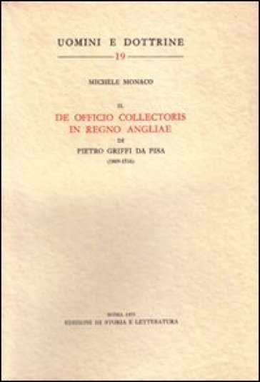 Il «De officio collectoris in regno Angliae» di Pietro Griffi da Pisa (1469-1516)