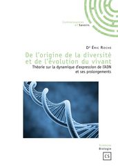 De l origine de la diversité et de l évolution du vivant