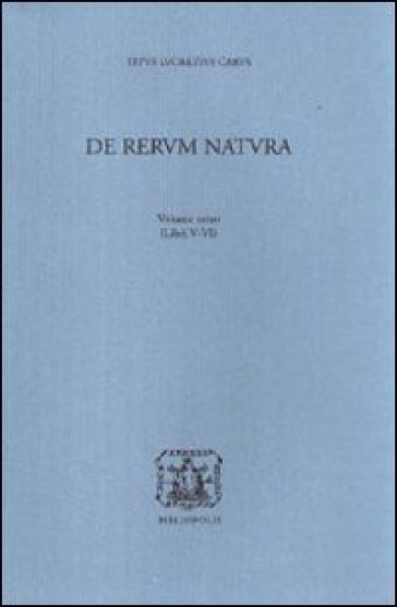 De rerum natura. 3: Libri 5°-6° - Tito Lucrezio Caro