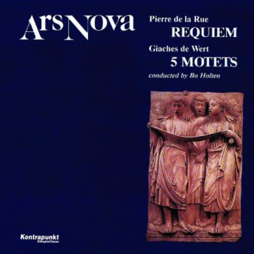 De la rue/de wert: requiem, 5 motets - Ars Nova / Holten Bo