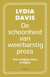 De schoonheid van weerbarstig proza