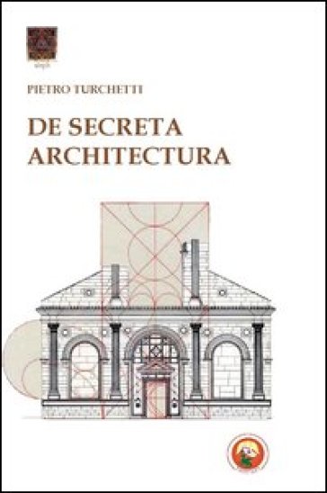 De secreta architectura - Pietro Turchetti