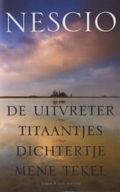 De uitvreter, Titaantjes, Dichtertje, Mene Tekel