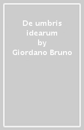 De umbris idearum