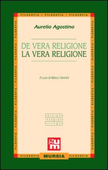 De vera religione-La vera religione - Agostino (Sant