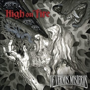 De vermis mysteriis - High on Fire