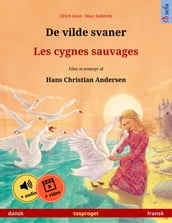 De vilde svaner Les cygnes sauvages (dansk fransk)