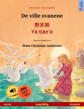 De ville svanene · Y tin é (norsk kinesisk)