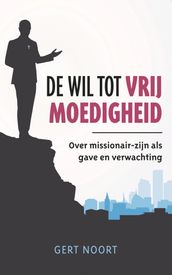 De wil tot vrijmoedigheid