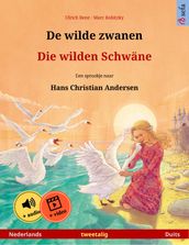 De wilde zwanen Die wilden Schwäne (Nederlands Duits)