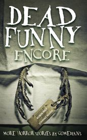 Dead Funny: Encore