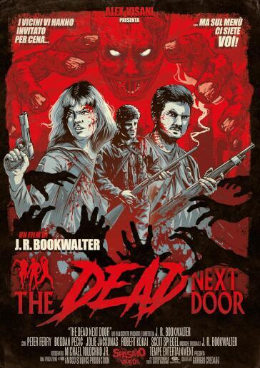 Dead Next Door (The) - J.R. Bookwalter