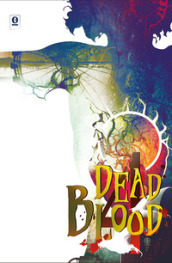 Dead blood. 4.