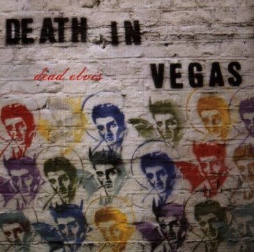 Dead elvis - Death In Vegas