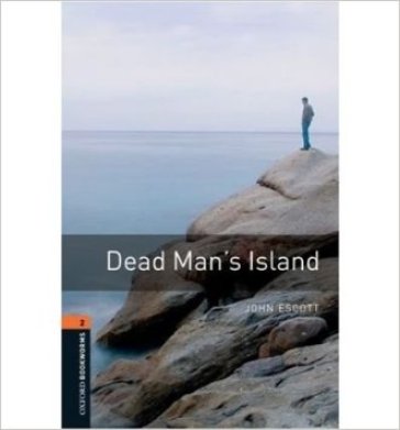 Dead man's island. Oxford bookworms library. Livello 2. Con CD Audio