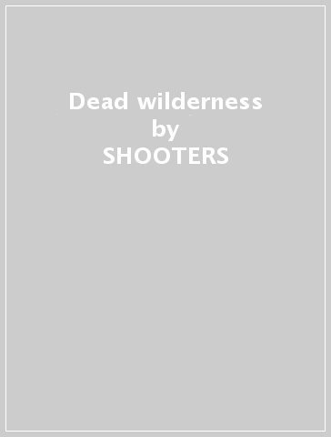 Dead wilderness - SHOOTERS
