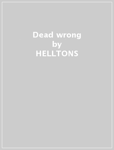 Dead wrong - HELLTONS