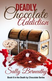 Deadly Chocolate Addiction