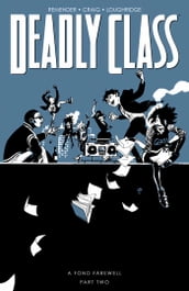 Deadly Class Vol 12: A Fond Farewell, Part Two