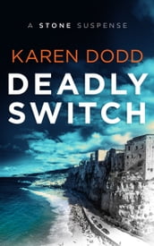 Deadly Switch: A Stone Suspense