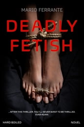 Deadly fetish
