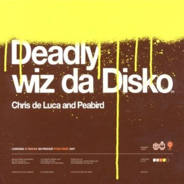 Deadly wiz da disko - CHRIS DE LUCA