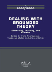 Dealing with grounded theory. Discussing, learning and practice