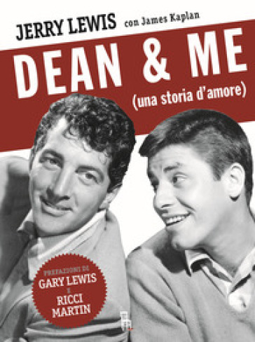 Dean & me (una storia d'amore) - Jerry Lewis - James Kaplan