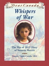 Dear Canada: Whispers of War