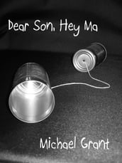 Dear Son, Hey Ma