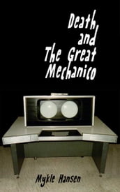 Death And The Great Mechanico