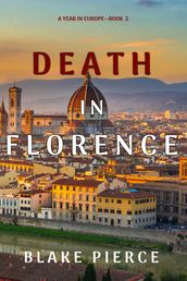 Death in Florence (A Year in EuropeBook 2)