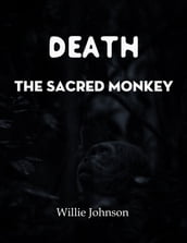 Death: The Sacred Monkey