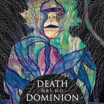 Death has no dominion - DEATH HAS NO DOMINIO